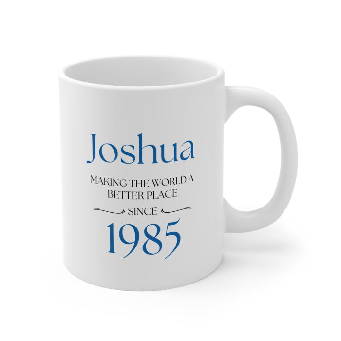 Personalised Mug MAKING THE WORLDA BETTER PLACE SINCE 1985