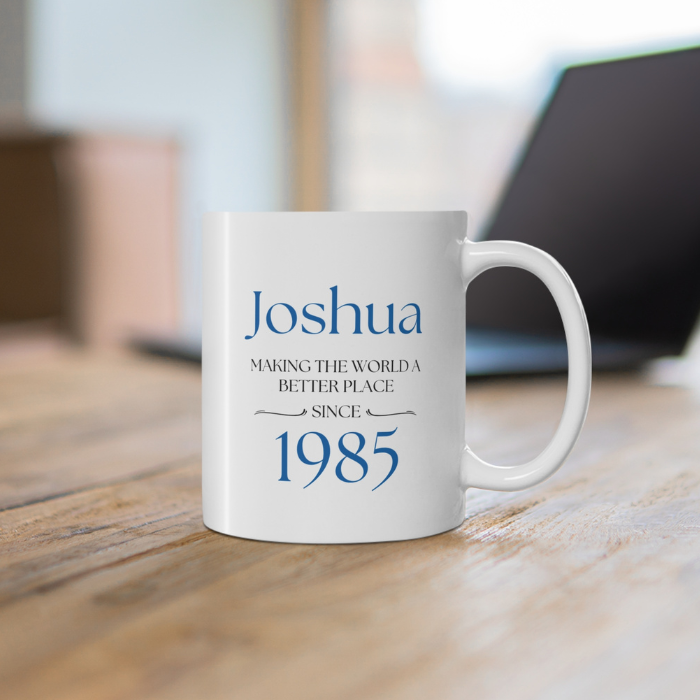 Personalised Mug MAKING THE WORLDA BETTER PLACE SINCE 1985